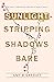 Sunlight Stripping Shadows ...