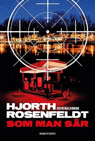 Som man sår (Sebastian Bergman, #7)