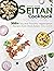 Seitan Cookbook for Beginne...