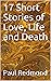 17 Short Stories of Love, L...