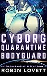 Cyborg Quarantine...