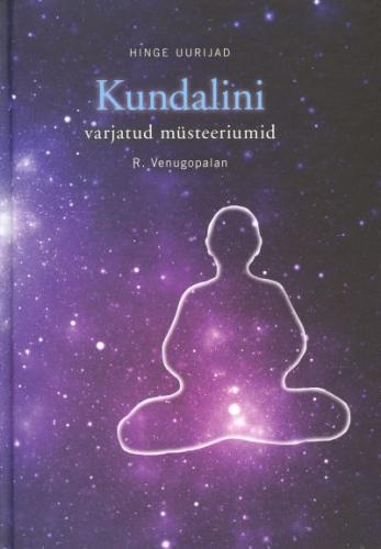 Hinge uurijad: Kundalini varjatud müsteeriumid