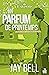 Un parfum de printemps: 4 saisons, T4 (French Edition)