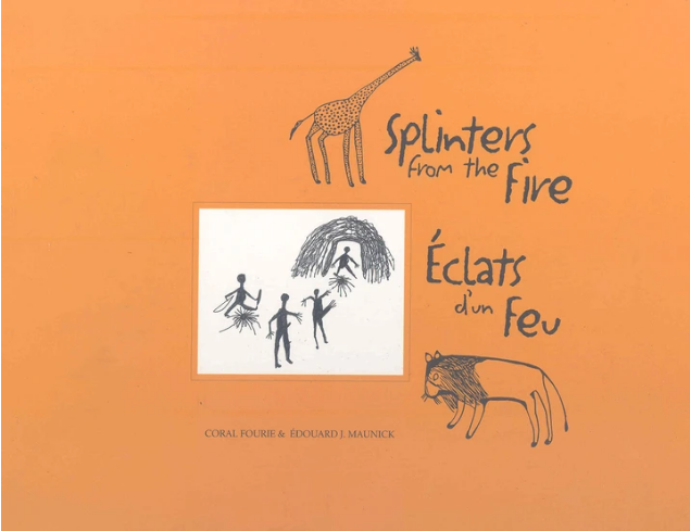 Splinters from the Fire / Eclats d'un Feu