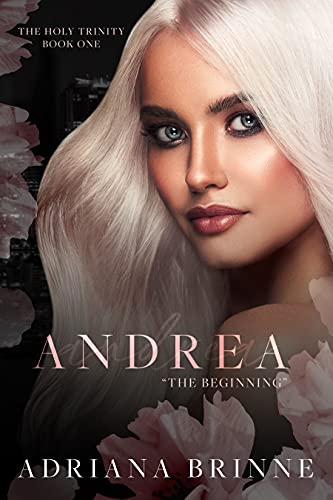 Andrea: "The Beginning" (Unholy Trinity, #1)