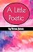 A Little Poetic by Teresa  James