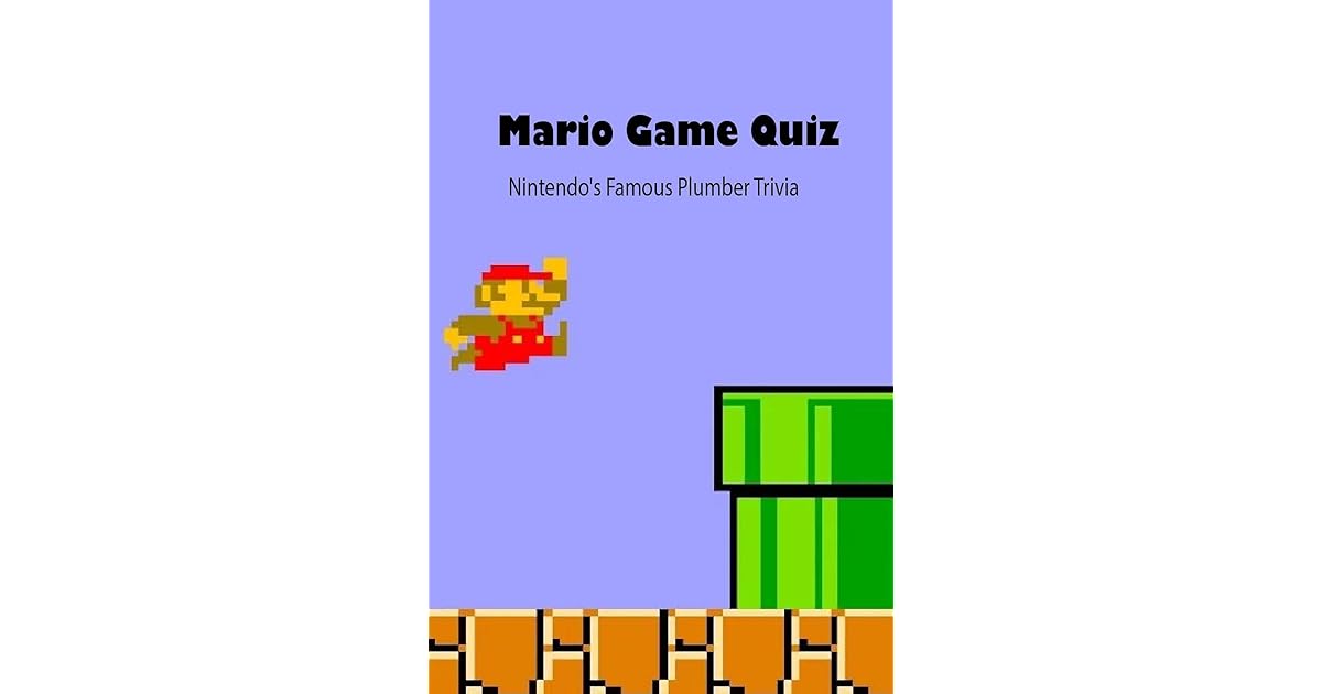 Mario Game Quiz Nintendo S Famous Plumber Trivia Mario Trivia Quiz By