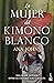 La mujer del kimono blanco