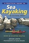 A Practical Guide to Sea Kayaking in Southern Africa