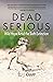 Dead Serious by Eli J. Knapp Dead Serious by Eli J. Knapp