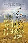 Let the Wild Gras...