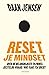 Reset je mindset