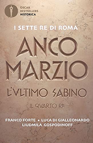Anco Marzio. L'ultimo Sabino (I Re di Roma #4)