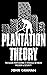 Plantation Theory by John          Graham