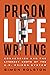 Prison Life Writing: Conversion and the Literary Roots of the US Prison System