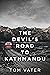 The Devil's Road To Kathmandu
