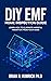 DIY EMF Home Inspection Guide: Learn How to Eliminate Harmful Radiation from Your Home