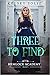 Three to Find (Hemlock Academy, #3)