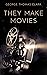 They Make Movies