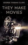 They Make Movies They Make Movies