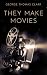 They Make Movies