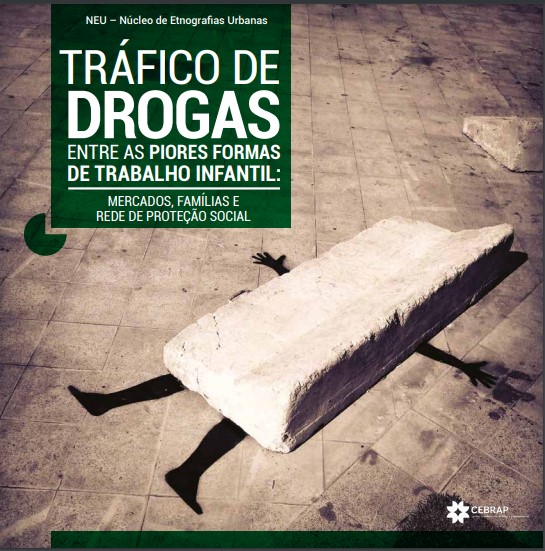 Tráfico de drogas entre as piores formas de trabalho infantil: mercados, famílias e rede de proteção social