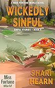 Wickedly Sinful (Miss Fortune World: Sinful Stories Book 8)