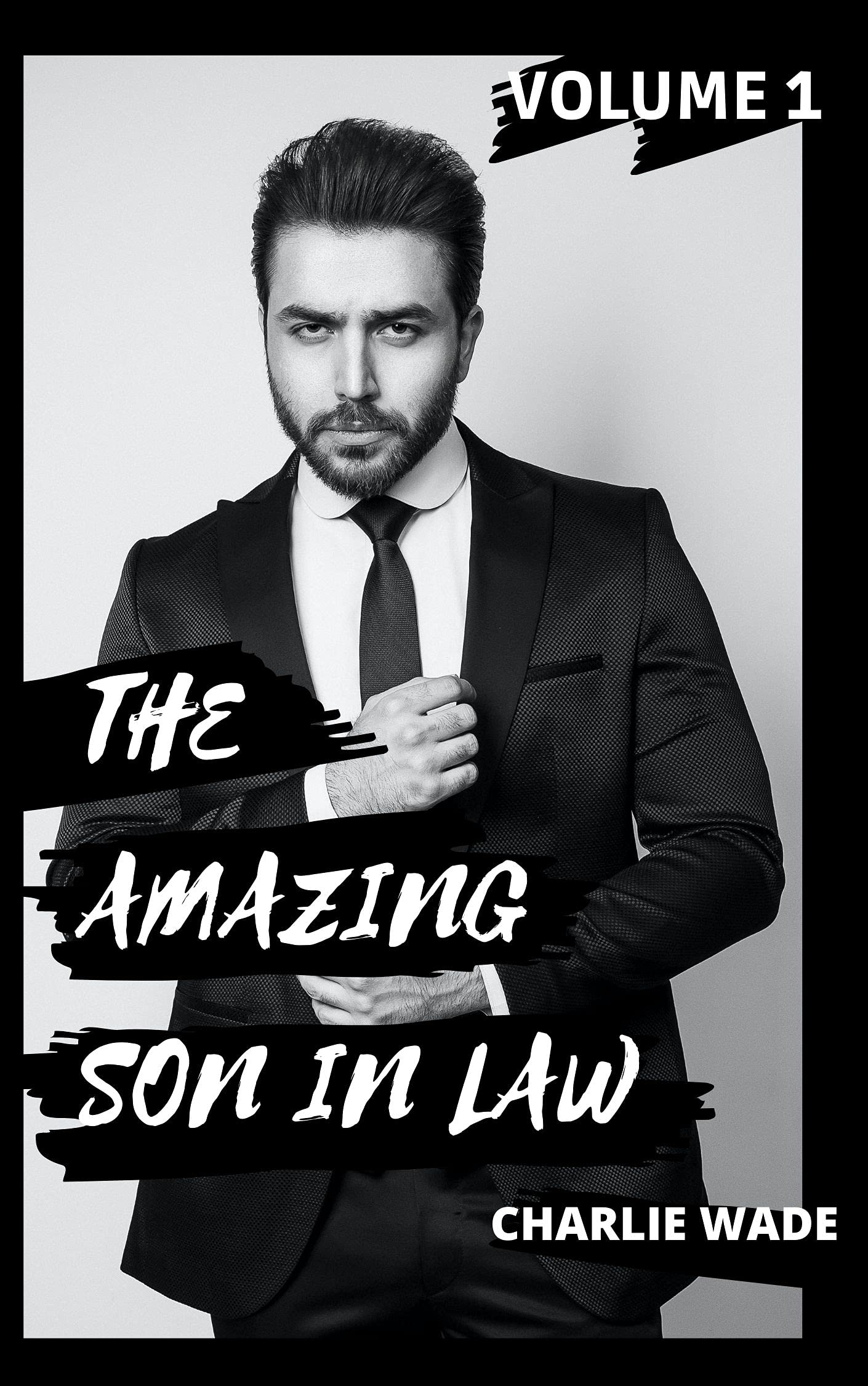 THE MILLIONAIRE SON-IN-LAW.. Volume.1: Chapter 1 to 2756. (Kindle Edition)