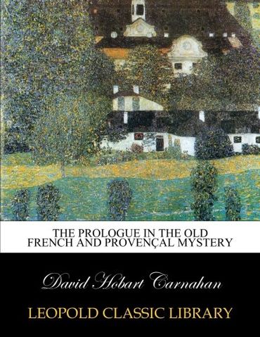 The prologue in the Old French and Provençal mystery