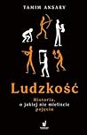 Ludzkość. Histori...