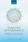 Tangled Governance: International Regime Complexity, the Troika, and the Euro Crisis Tangled Governance: International Regime Complexity, the Troika, and the Euro Crisis