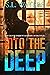 Into the Deep (An Olivia Da...