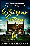 Whisper Cottage by Anne Wyn Clark