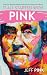It All Started With Pink by Jeff Pink