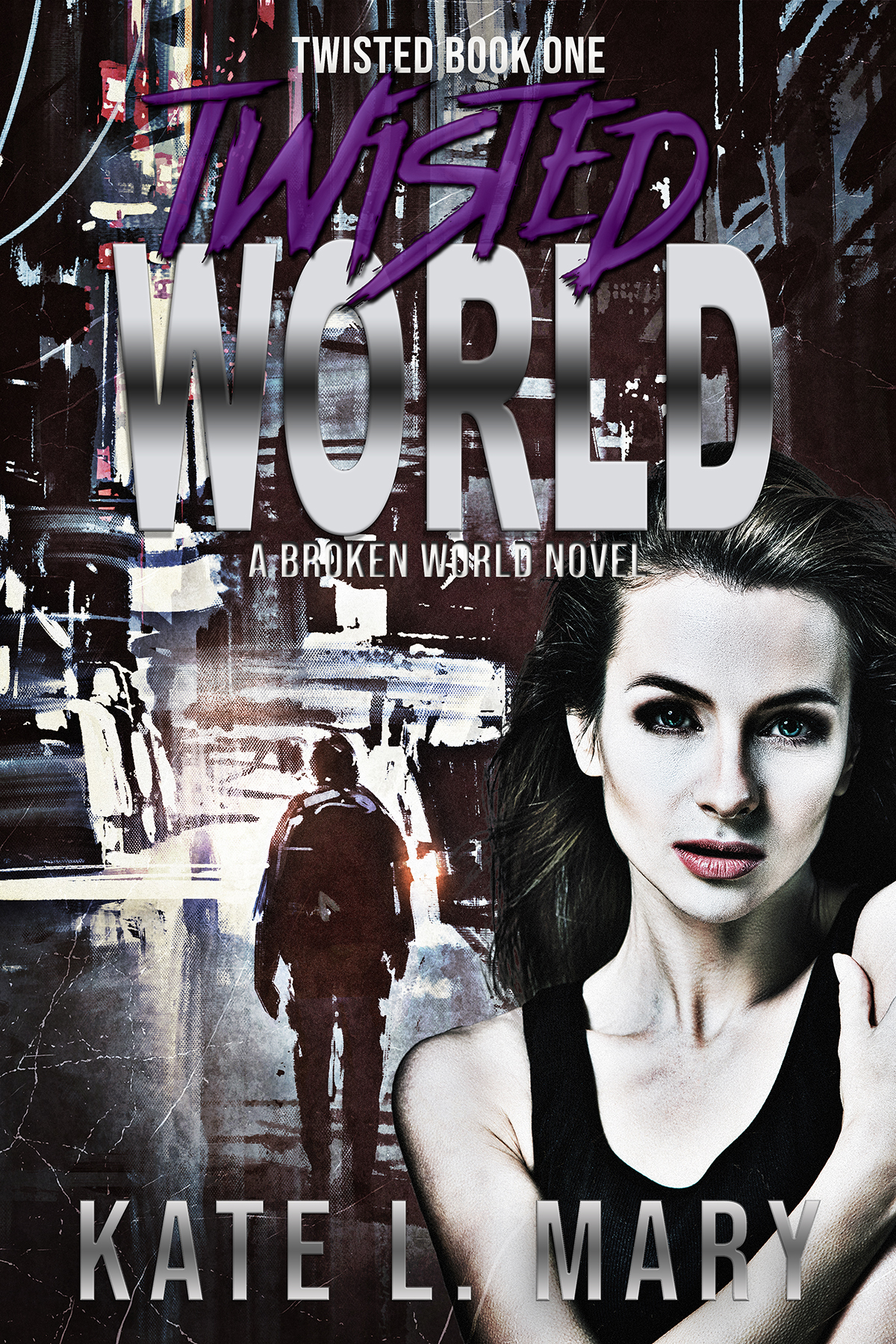 Twisted World: A Broken World Novel (Twisted #1)