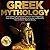 Greek Mythology: A Compelli...