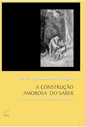A Construção Amorosa do Saber (Paperback)