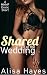 Shared at the Wedding: A Ho...