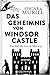 Das Geheimnis von Windsor Castle (Frey & McGray, #6)