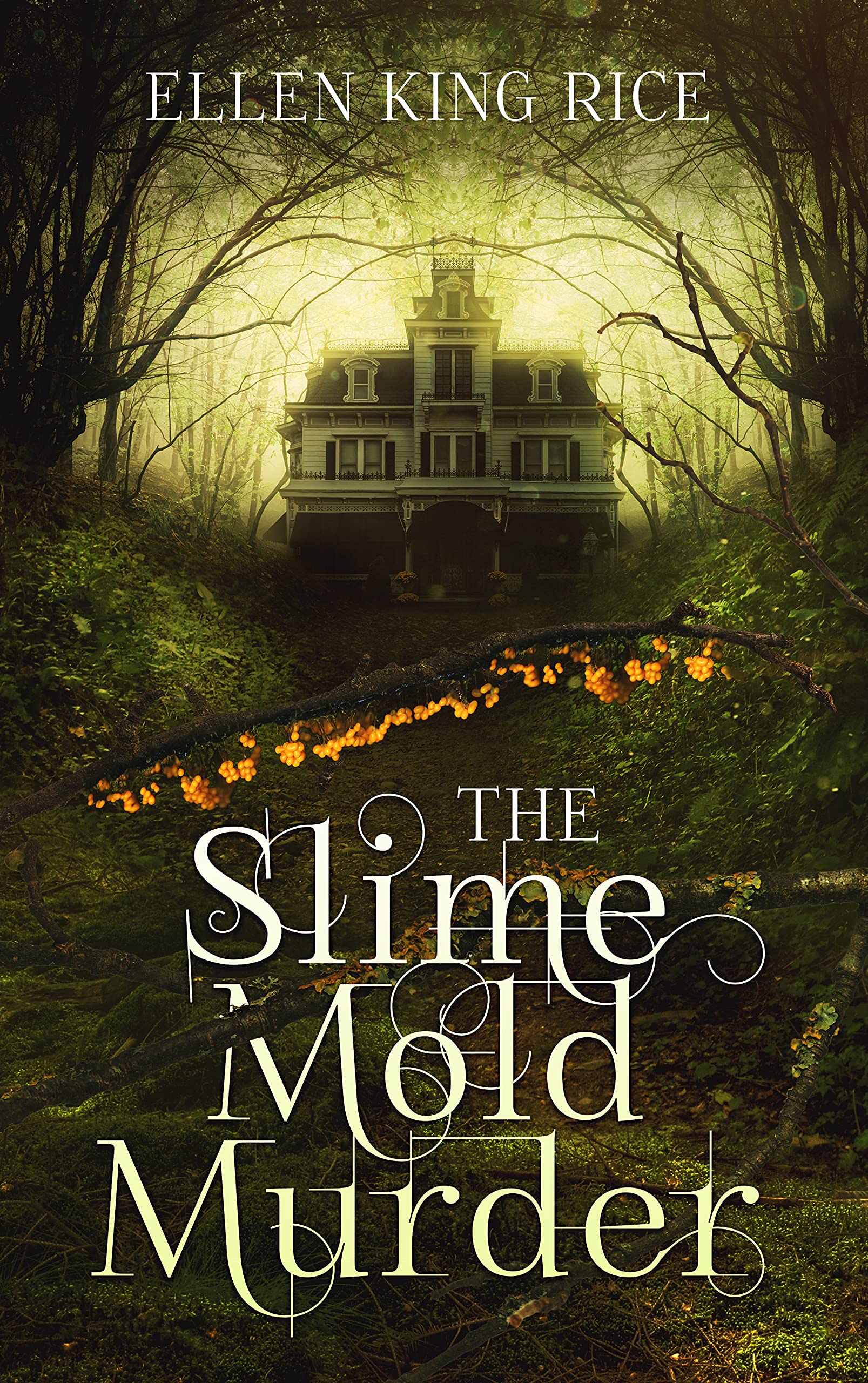 The Slime Mold Murder: An ecological thriller set in the dark woods of the Pacific Northwest (Kindle Edition)