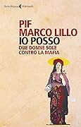 Io posso. Due donne sole contro la mafia 