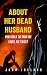 About Her Dead Husband (The...