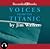 Voices from the Titanic