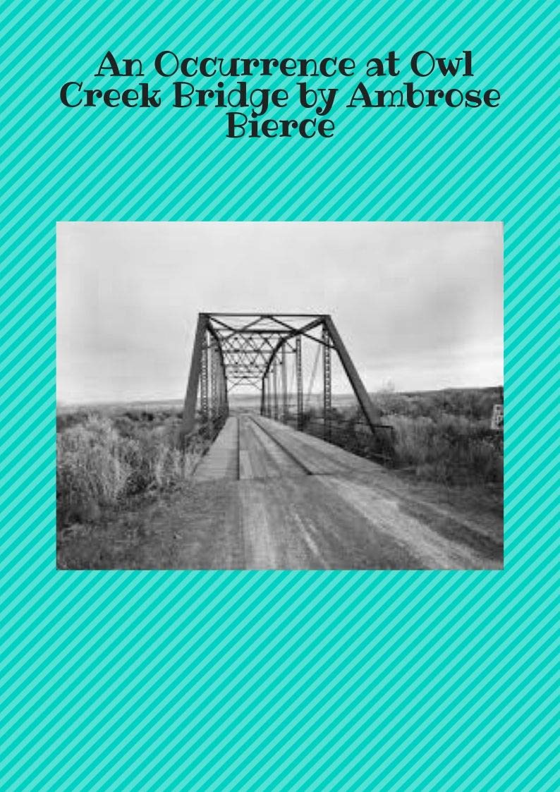 An Occurrence at Owl Creek Bridge