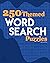 250 Themed Word Search Puzz...