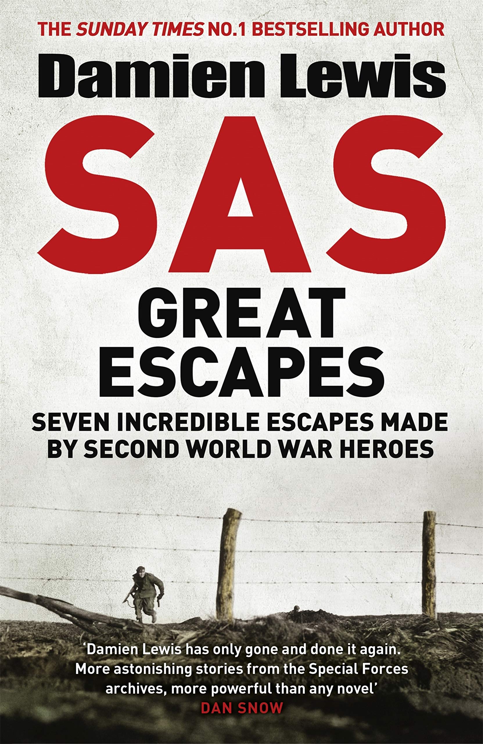 SAS Great Escapes: Daring World War Two Escapes from the Famous Military Fighting Force (Kindle Edition)