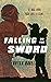 Falling On The Sword by Bryan Havel
