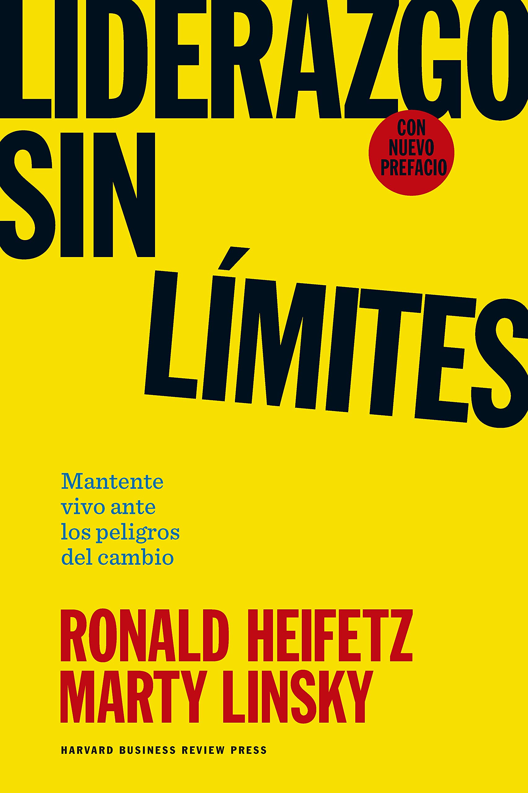 Liderazgo sin límites: Mantente vivo ante los peligros del cambio (Spanish Edition)