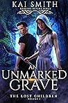 An Unmarked Grave (The Lost Children #1)