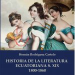 Historia de la literatura ecuatoriana s XIX : 1800-1860 (tomo 1 de 5)